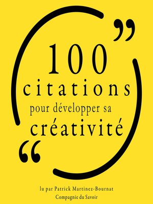 cover image of 100 citations pour développer sa créativité
